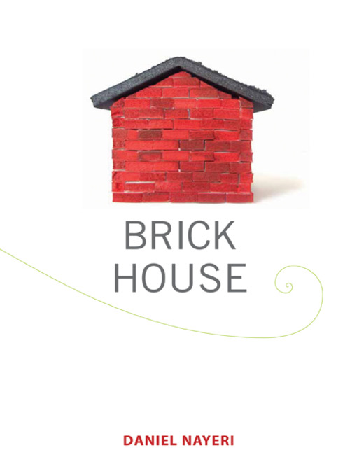 Title details for Brick House by Daniel Nayeri - Wait list